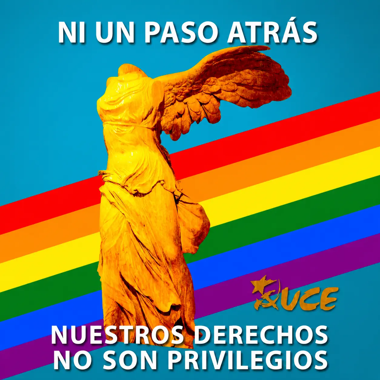 Cartel de Unificación Comunista de España (UCE) bajo la campaña Orgullo de Clase LGTBI 2026. En la imagen hay una estatua sin cabeza, con alas, con una bandera LGTBI detrás. Le rodea el siguiente texto: NI UN PASO ATRÁS. NUESTROS DERECHOS NO SON PRIVILEGIOS
